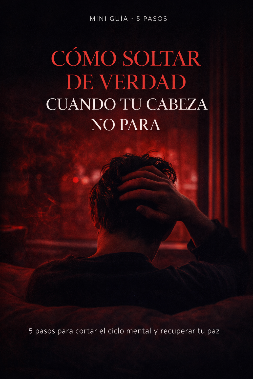 Portada Cómo soltar de verdad cuando tu cabeza no para